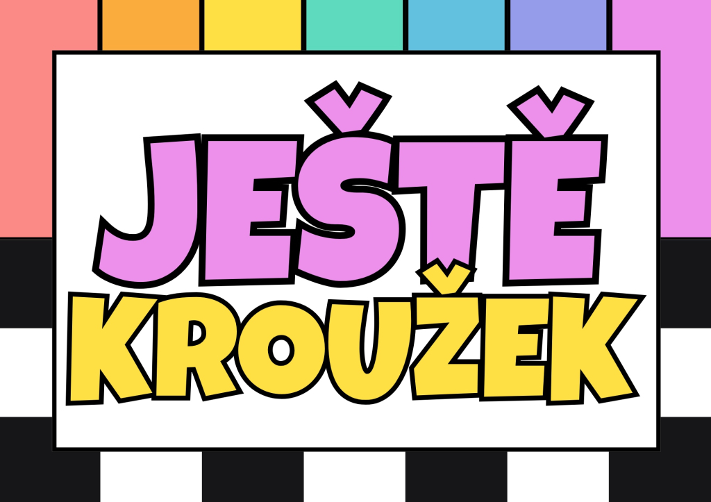 Nový kroužek JEŠTĚ KROUŽEK