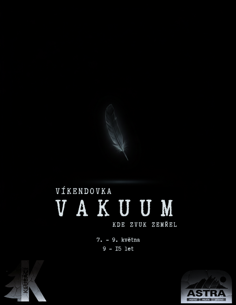 Víkendovka s Klubáky (9 - 15 let): Vakuum