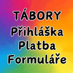 TÁBORY - přihláška, platba, formuláře