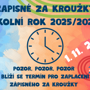 Blíží se termín zaplacení zápisného - 1. 11. 2025