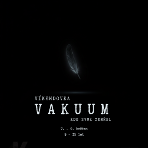 Víkendovka s Klubáky (9 - 15 let): Vakuum